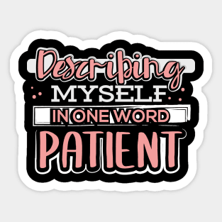 Describing Myself in One Word Patient Sticker